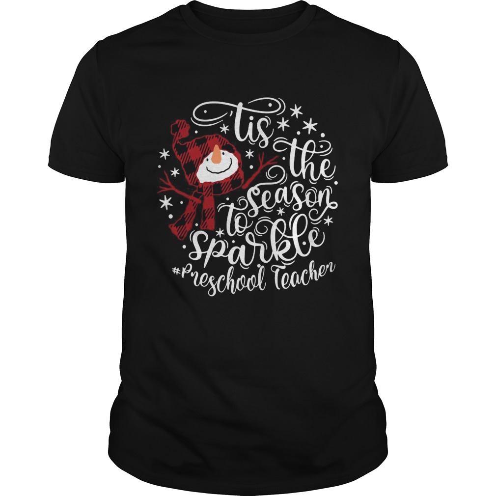 Tis The Season To Sparkle Preschool Teacher  Unisex