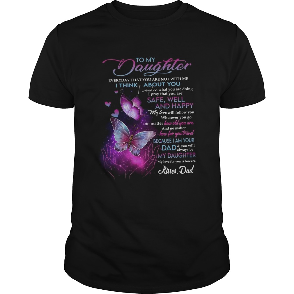 To My Daughter I Think About You shirt