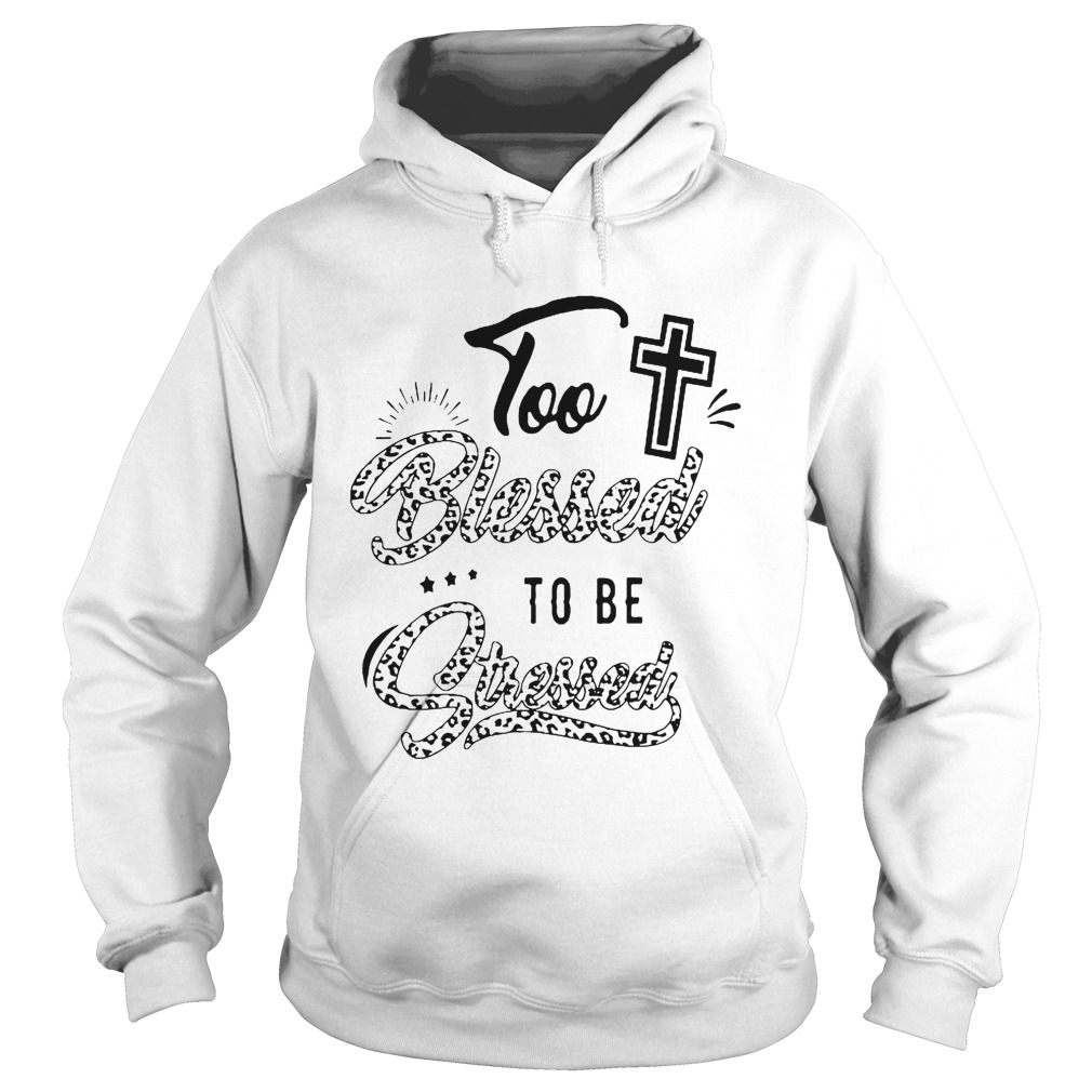 Too Blessed To Be Stressed  Hoodie