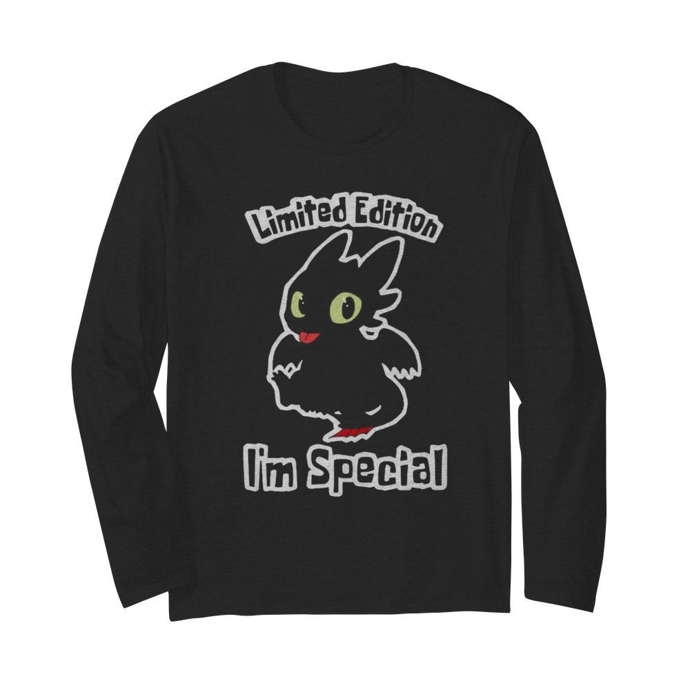 Toothless limited edition i’m special  Long Sleeved T-shirt 