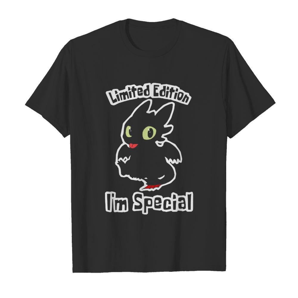 Toothless limited edition i’m special shirt