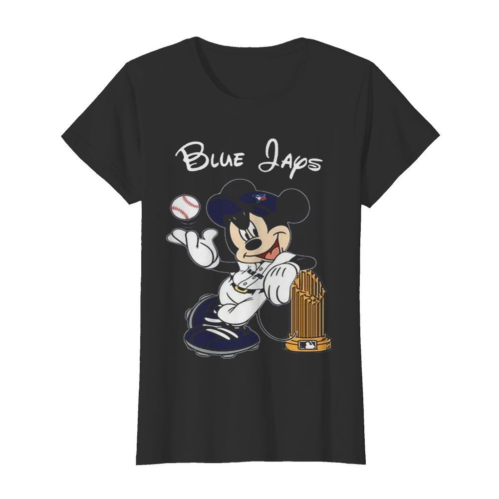 Toronto Blue Jays Mickey Taking The Trophy MLB 2018  Classic Women's T-shirt