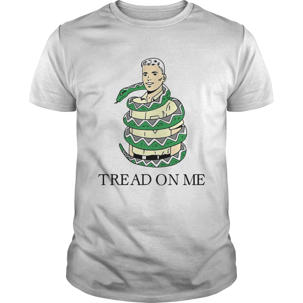 Tread On Me shirt