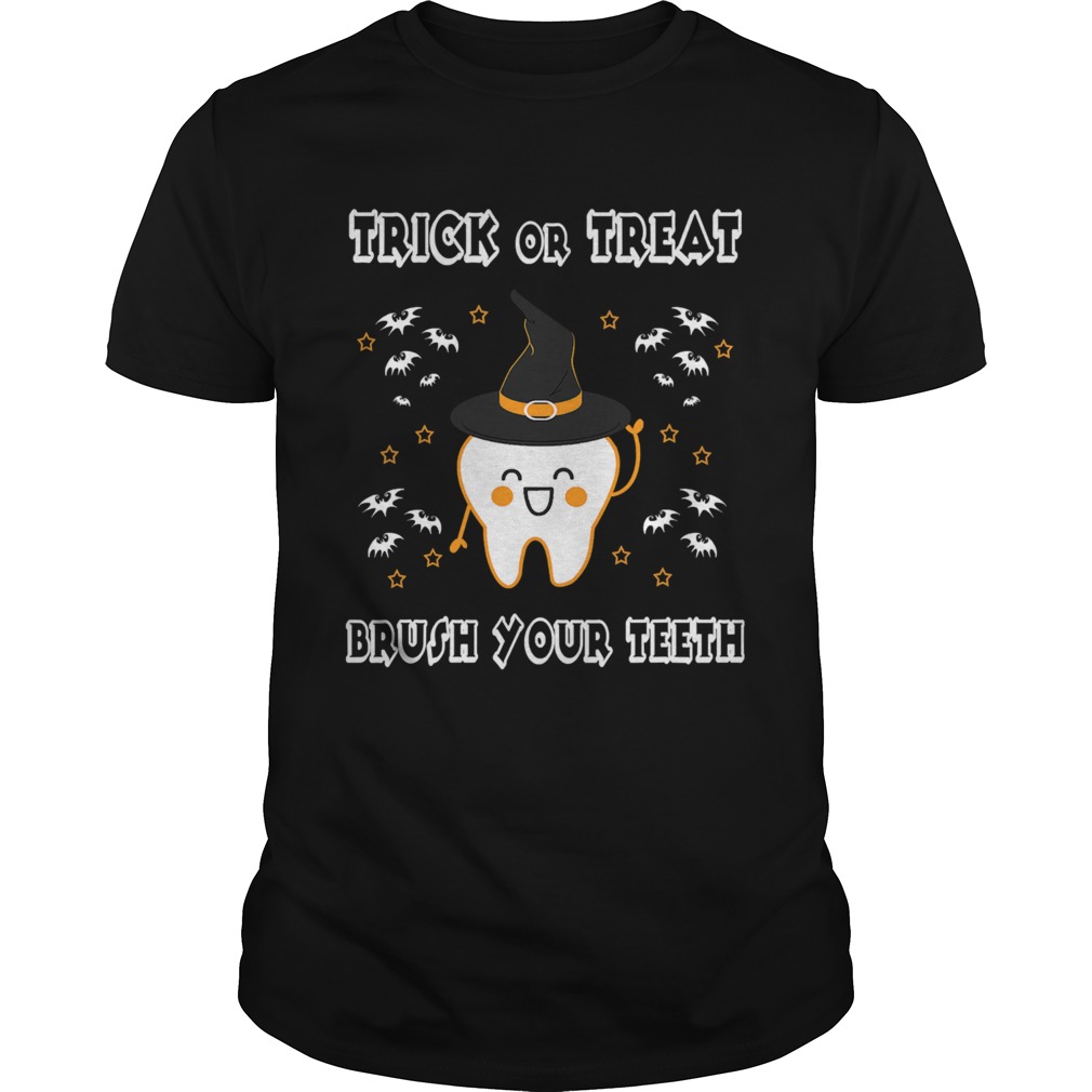 Trick Or Treat Brush Your Teeth Dentist Wear Hat Witch Halloween Costume shirt