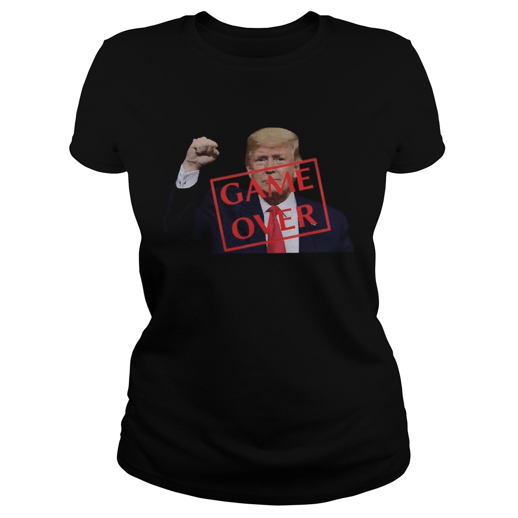 Trump 2020 game over  Classic Ladies