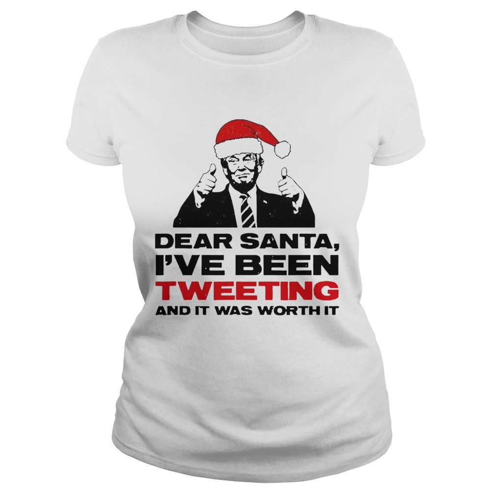 Trump Dear Santa Ive Been Tweeting And It Was Worth It Ugly  Classic Ladies