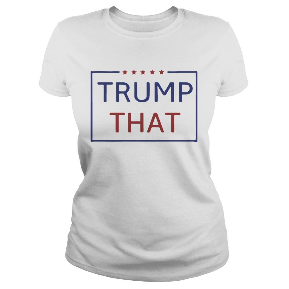 Trump That Star  Classic Ladies