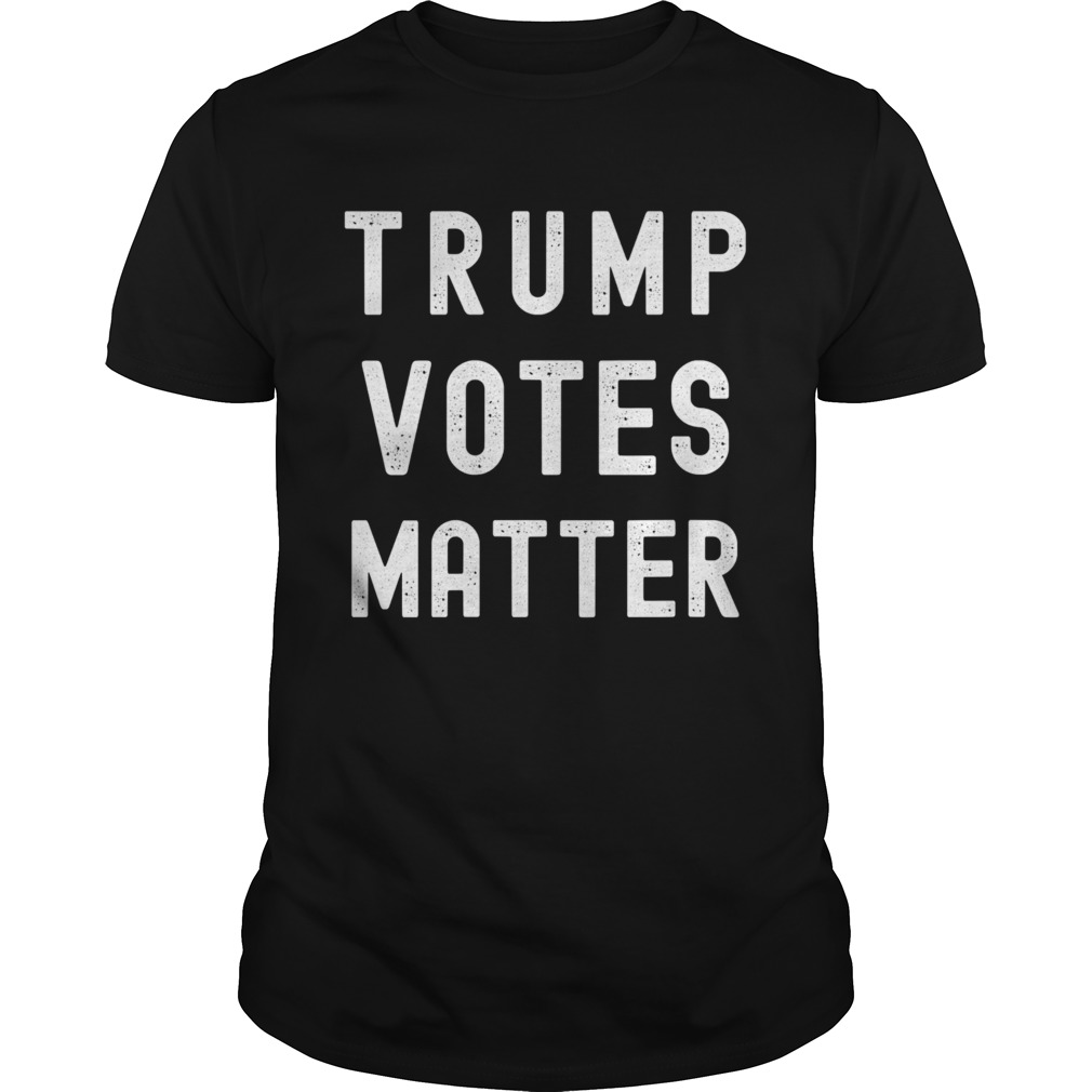 Trump Votes Matter Election 2020  Unisex