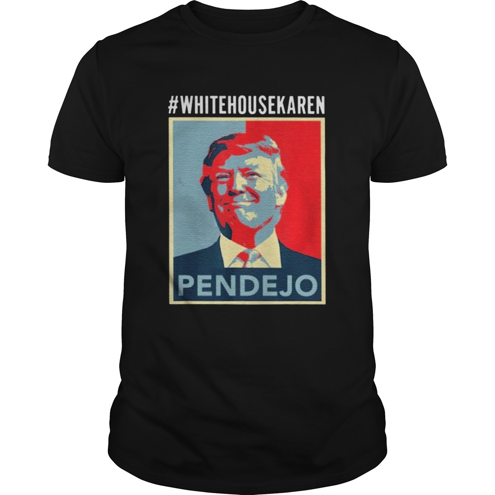 Trump White House Karen Pendejo shirt