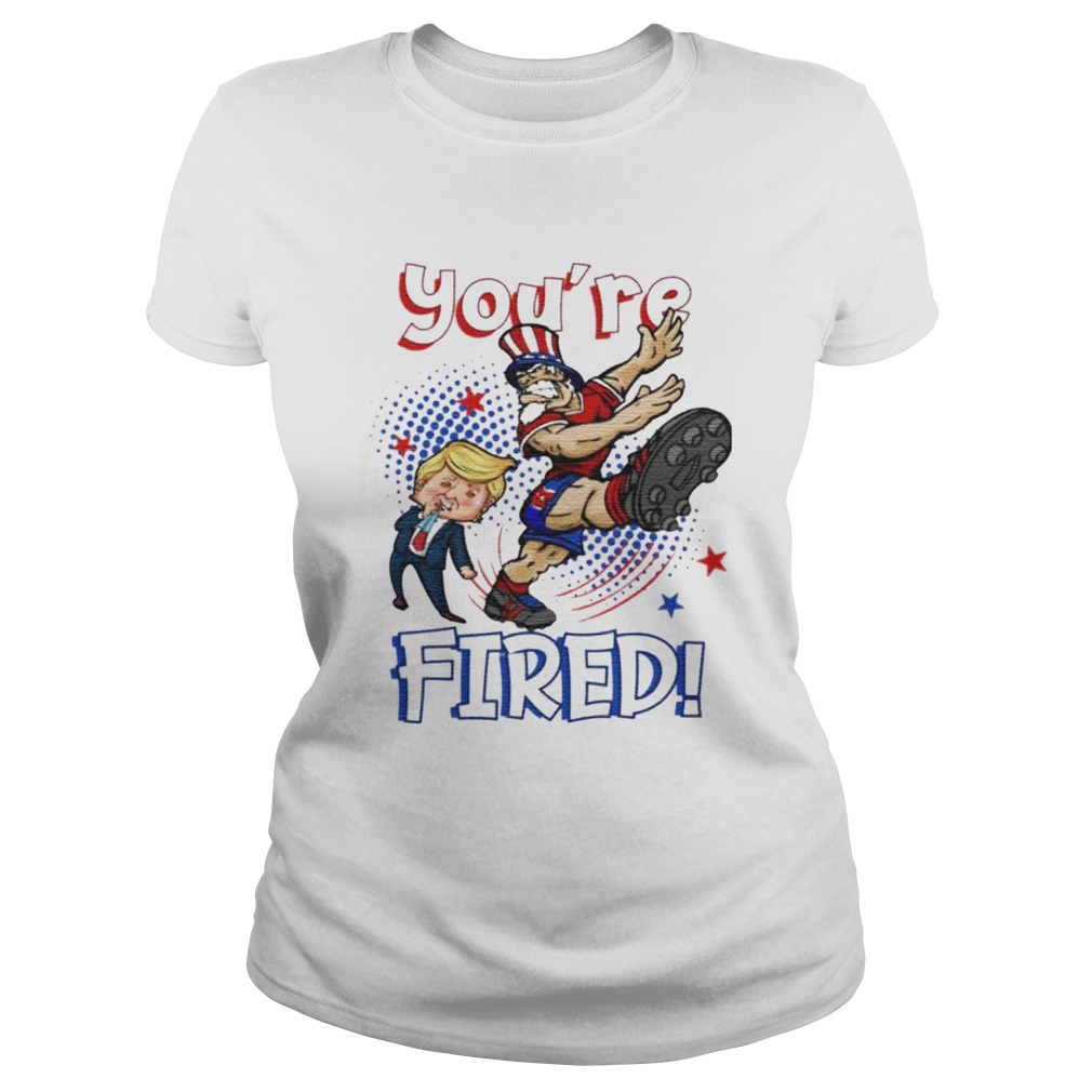 Trump Youre Fired 2020 Uncle Sam Kicking Trump  Classic Ladies