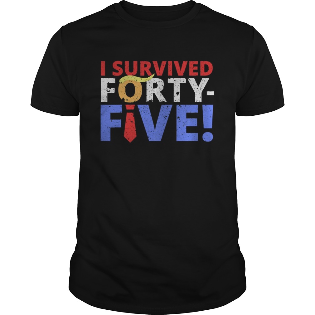 Trump i survived forty five joe biden kamala harris and democrats won the election shirt