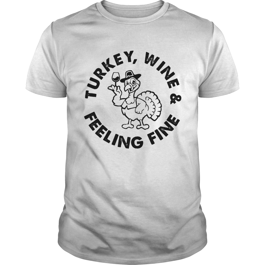 Turkey Wine Feeling Fine shirt