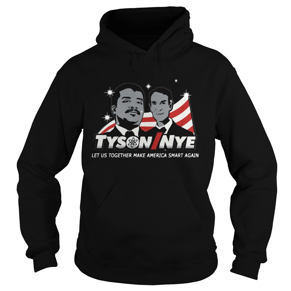 Tysoninye Let Us Together Make America Smart Again  Hoodie