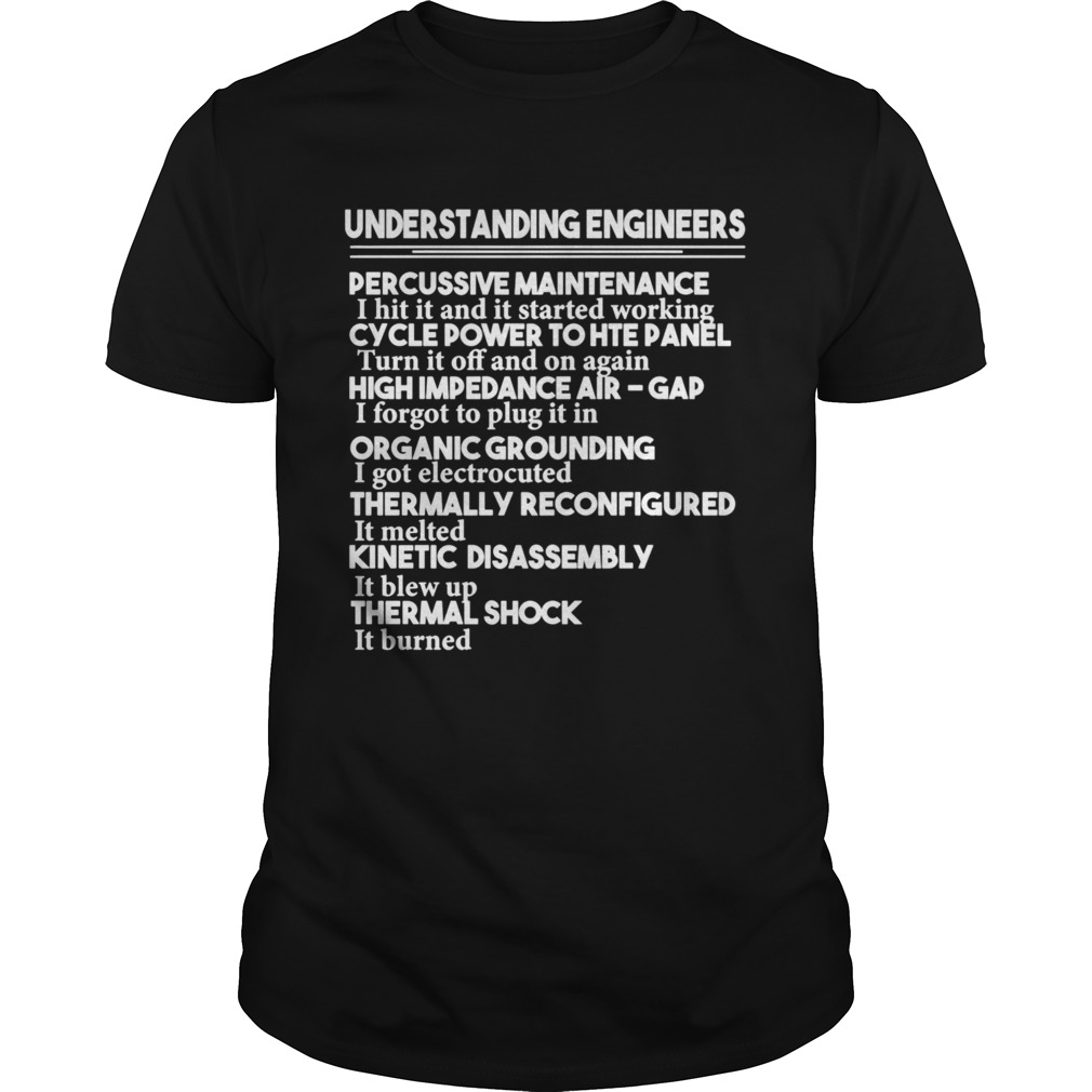 Understanding Engineers Percussive Maintenance shirt