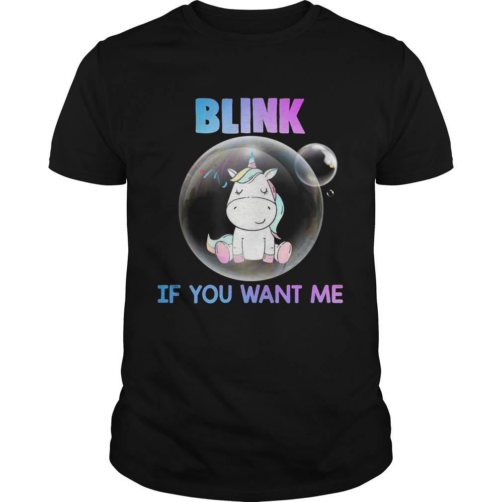 Unicorn Balloons Blink If You Want Me shirt