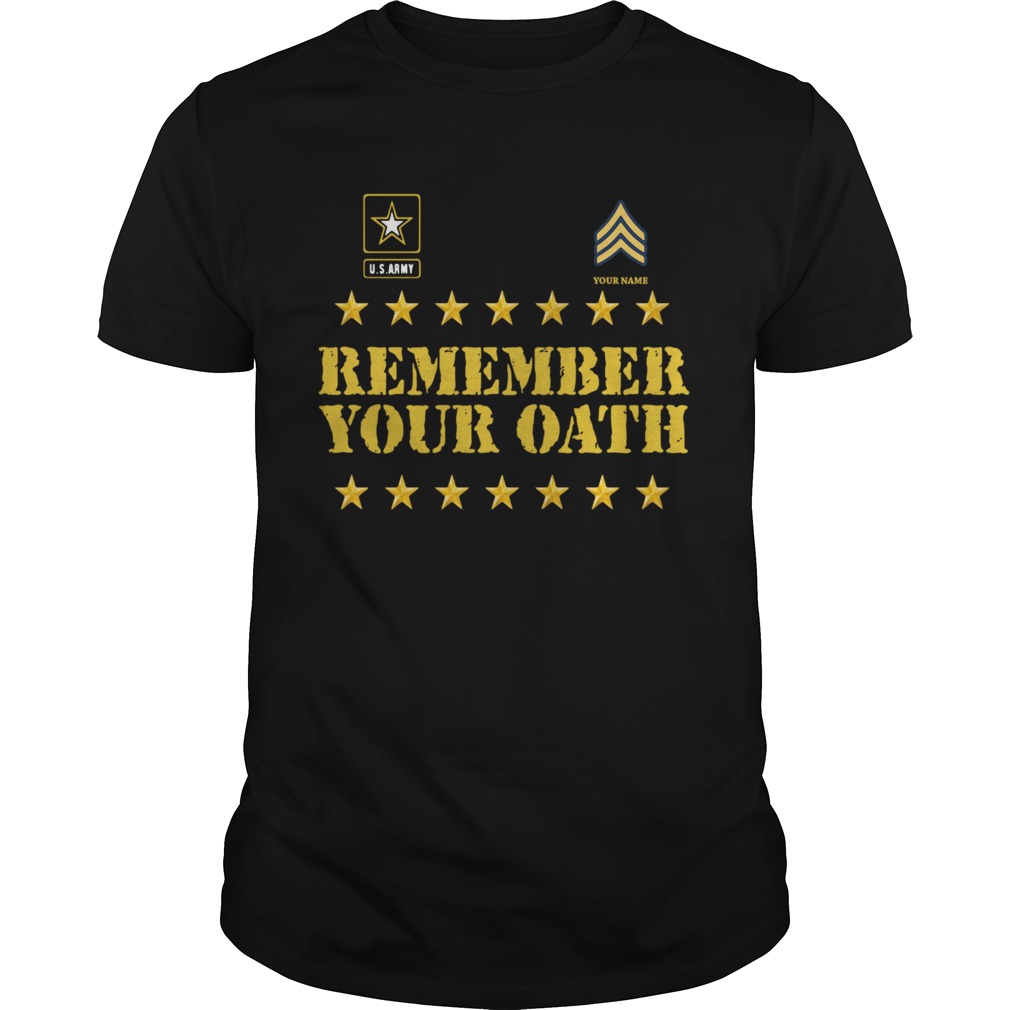 United States Army Remember Your Oath shirt