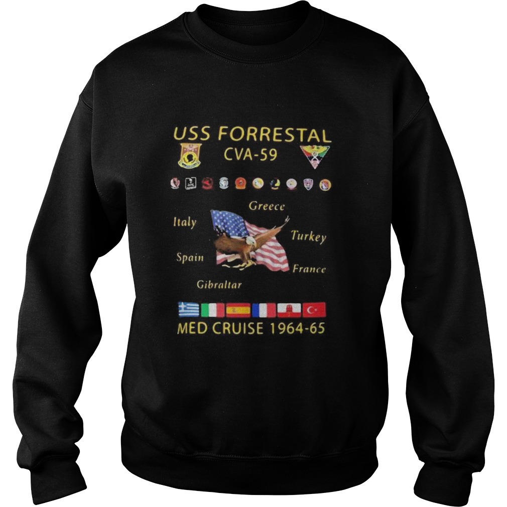 Uss Forrestal Cva 59 Italy Greece Spain Turkey France Gibraltar Med Cruise 1964 65  Sweatshirt