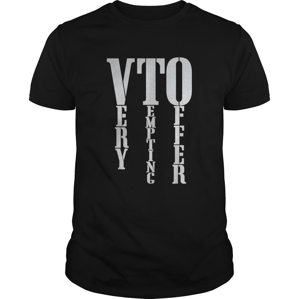 VTO Very Tempting Offer VTO shirt