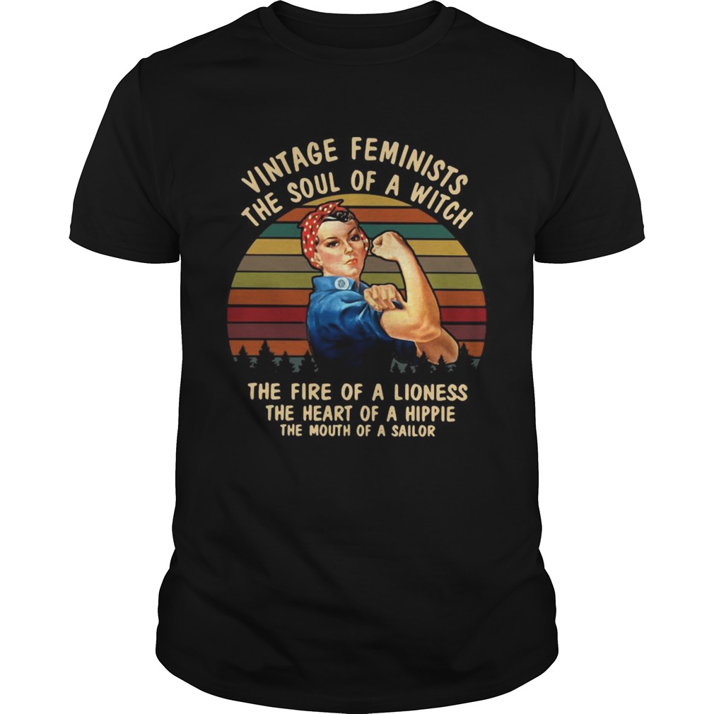 Vintage Feminists The Soul Of A Witch The Fire Of A Lioness The Heart Of A Hippie The Mouth Of A Sa