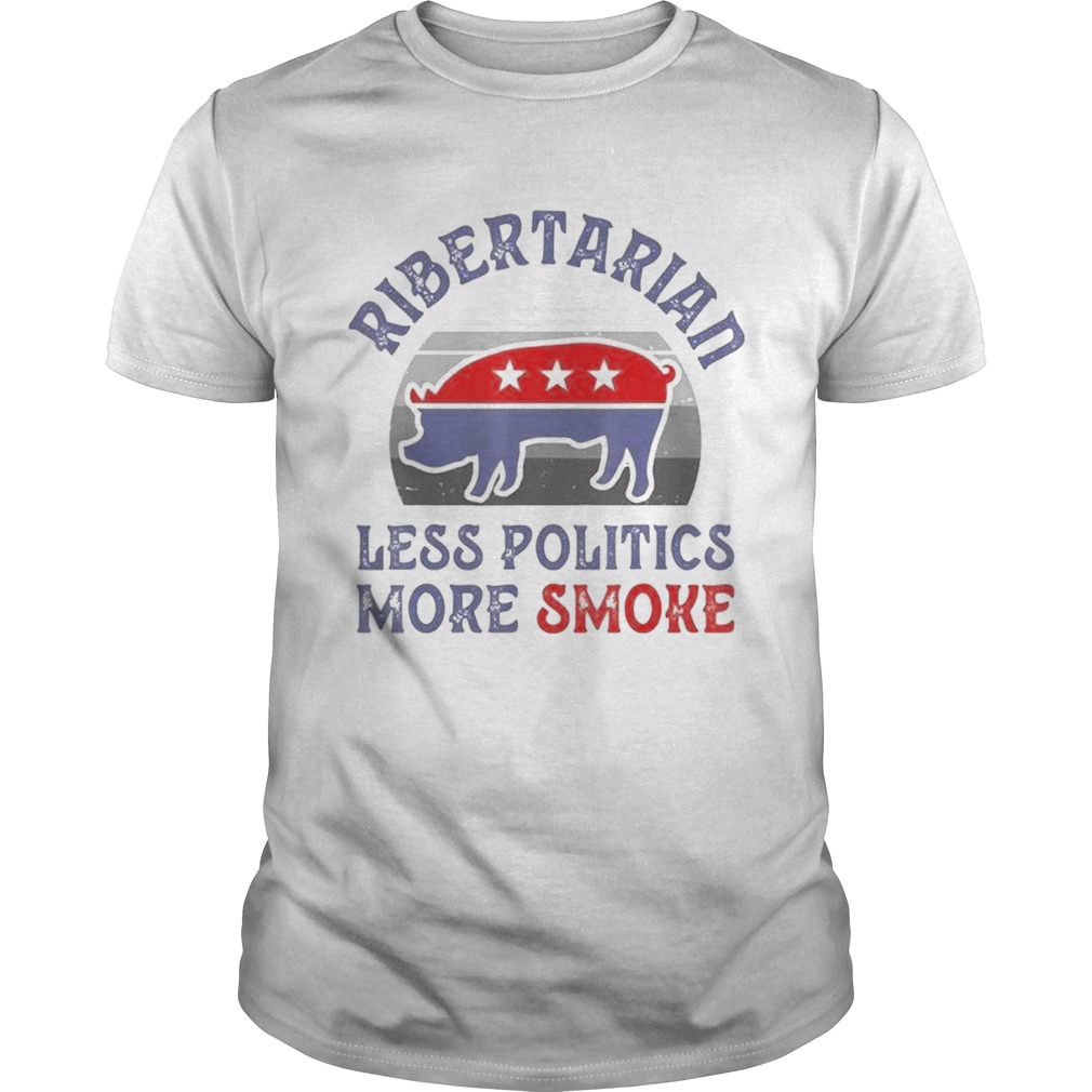 Vote Ribertarian less politics more smoke vintage  Unisex