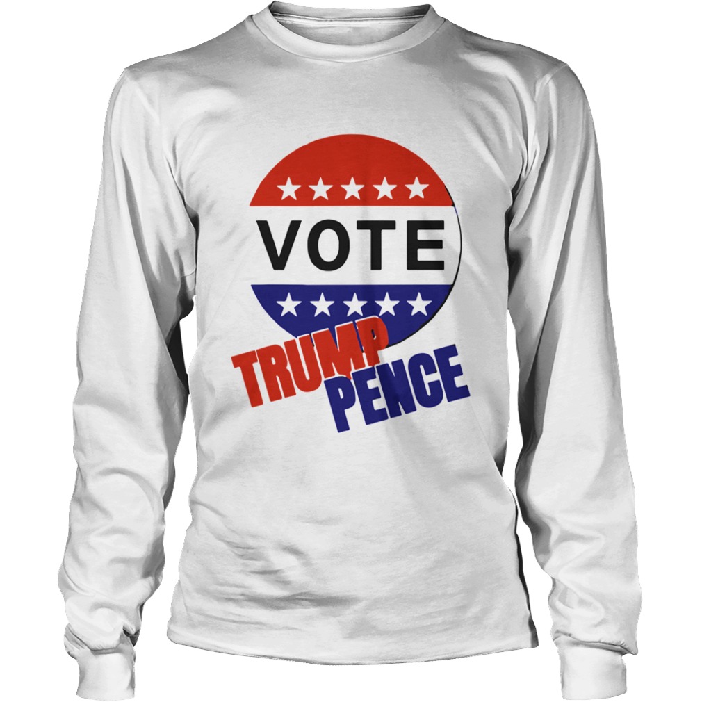 Vote Trump Pence American Flag  Long Sleeve