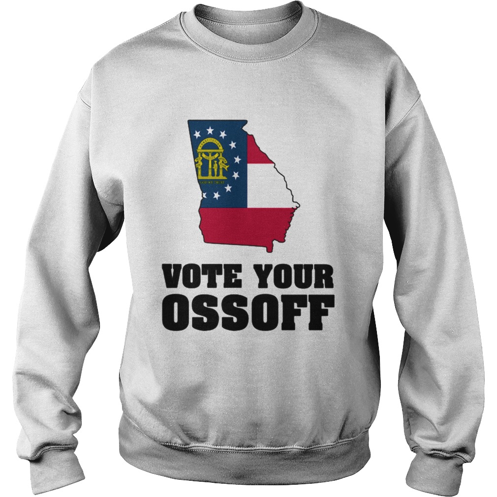 Vote Your Ossoff Jon For Senate Democrat Georgia  Sweatshirt