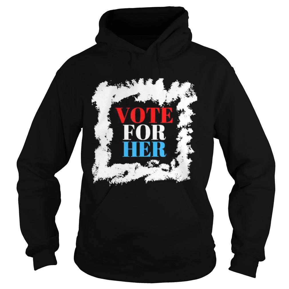 Vote for her political election 2020  Hoodie