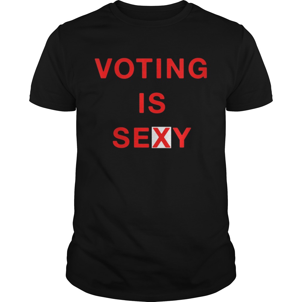 Voting Is Sexy Cute Vote shirt