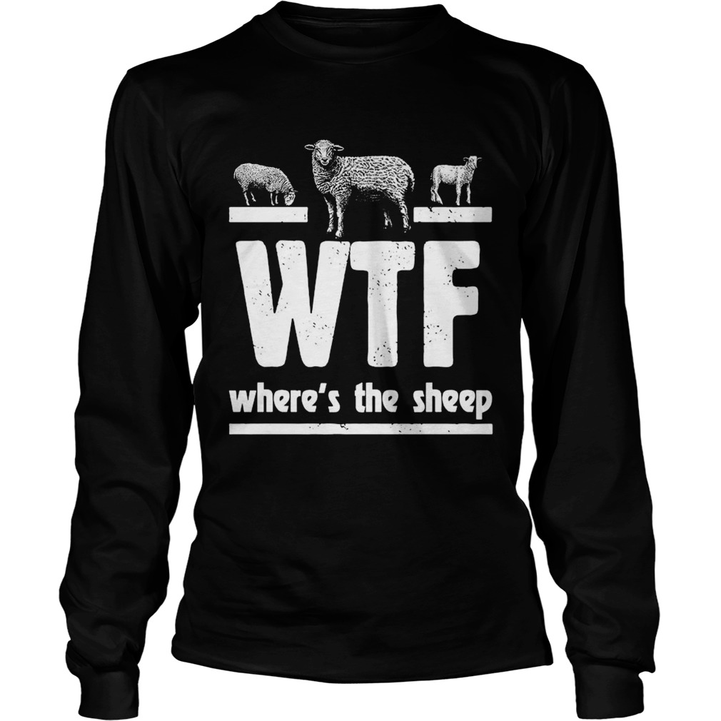 WTF Wheres The Sheep  Long Sleeve