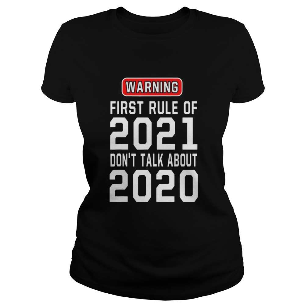 Warning First Rule Of 2021 Dont Talk About 2020  Classic Ladies