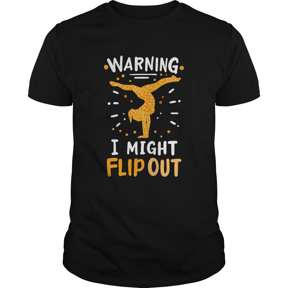 Warning I Might Flip Out Cheerleading Gymnast shirt