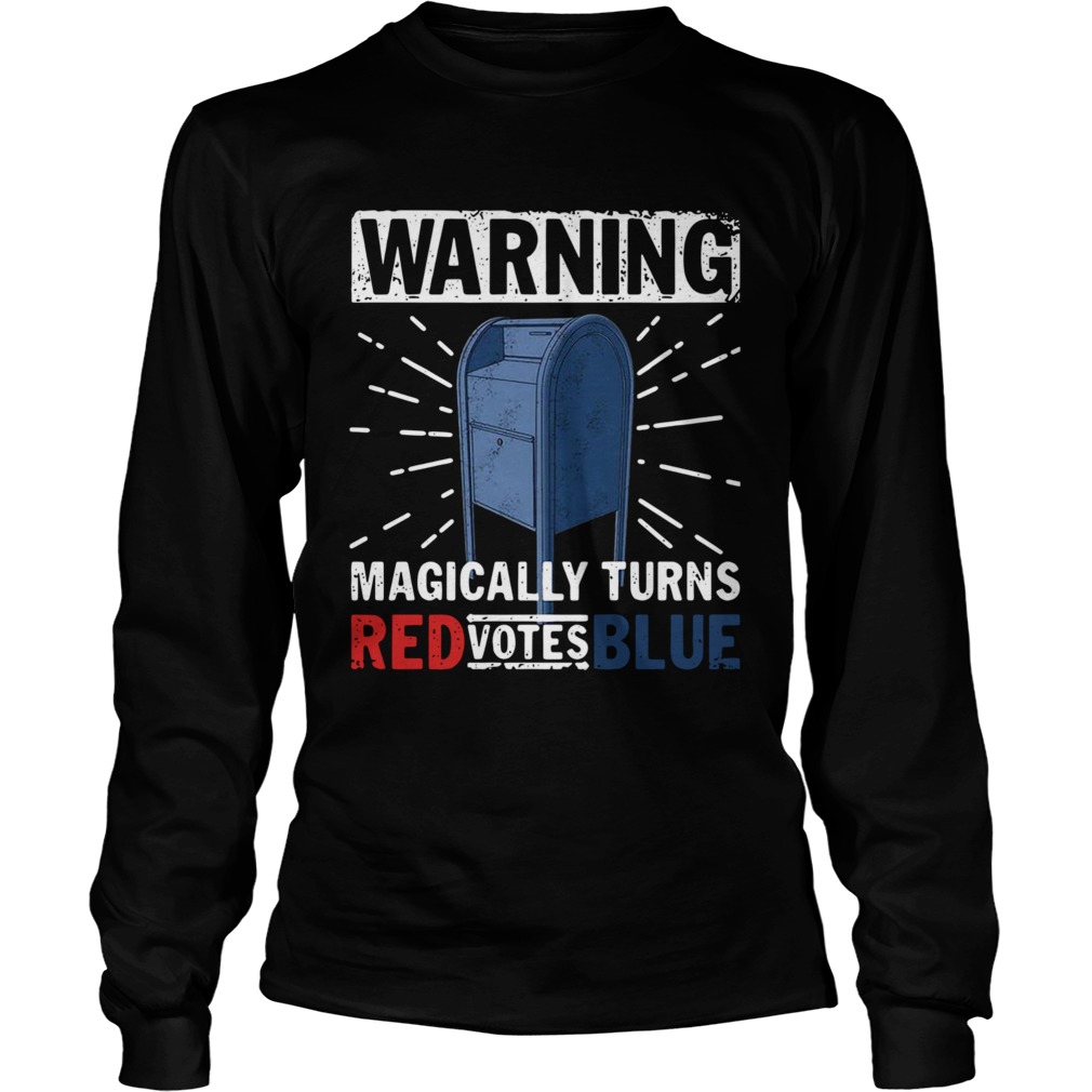 Warning Magically Turns Red Votes Blue  Long Sleeve