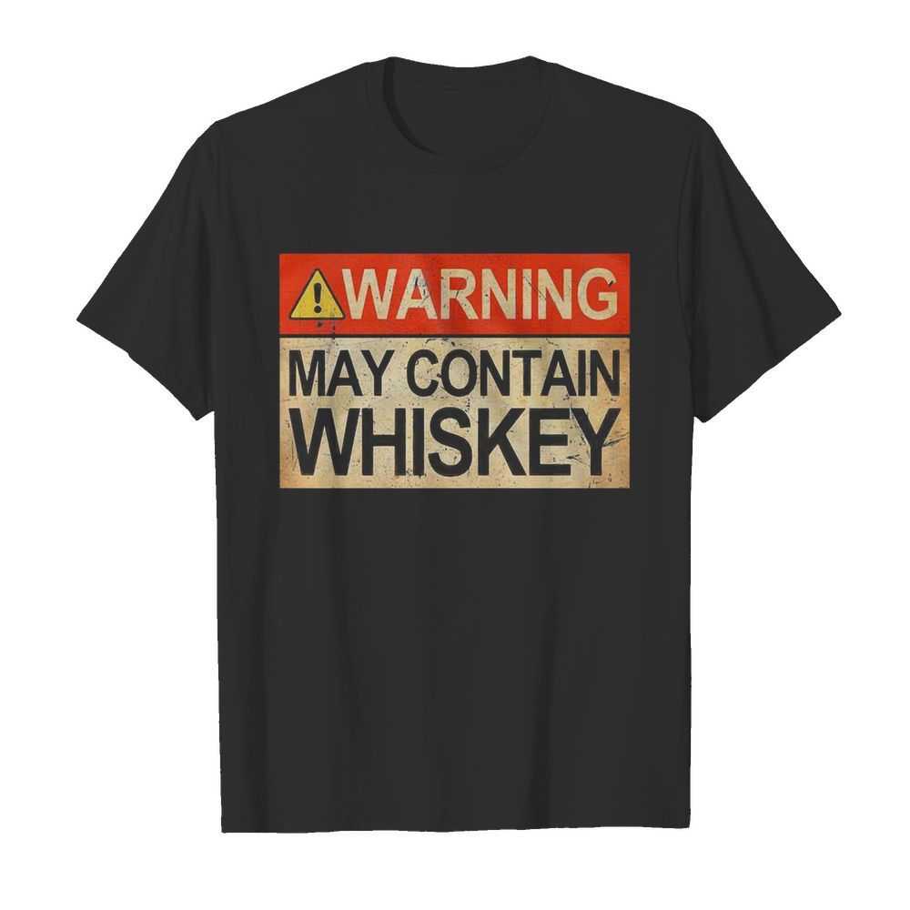 Warning May Contain Whiskey  Classic Men's T-shirt