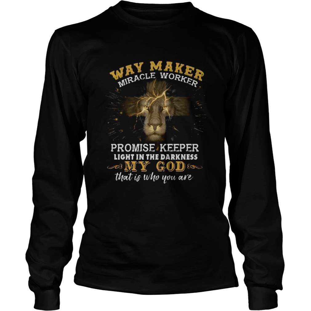 Way Maker Miracle Worker Promise Keeper Light In The Darkness My God  Long Sleeve