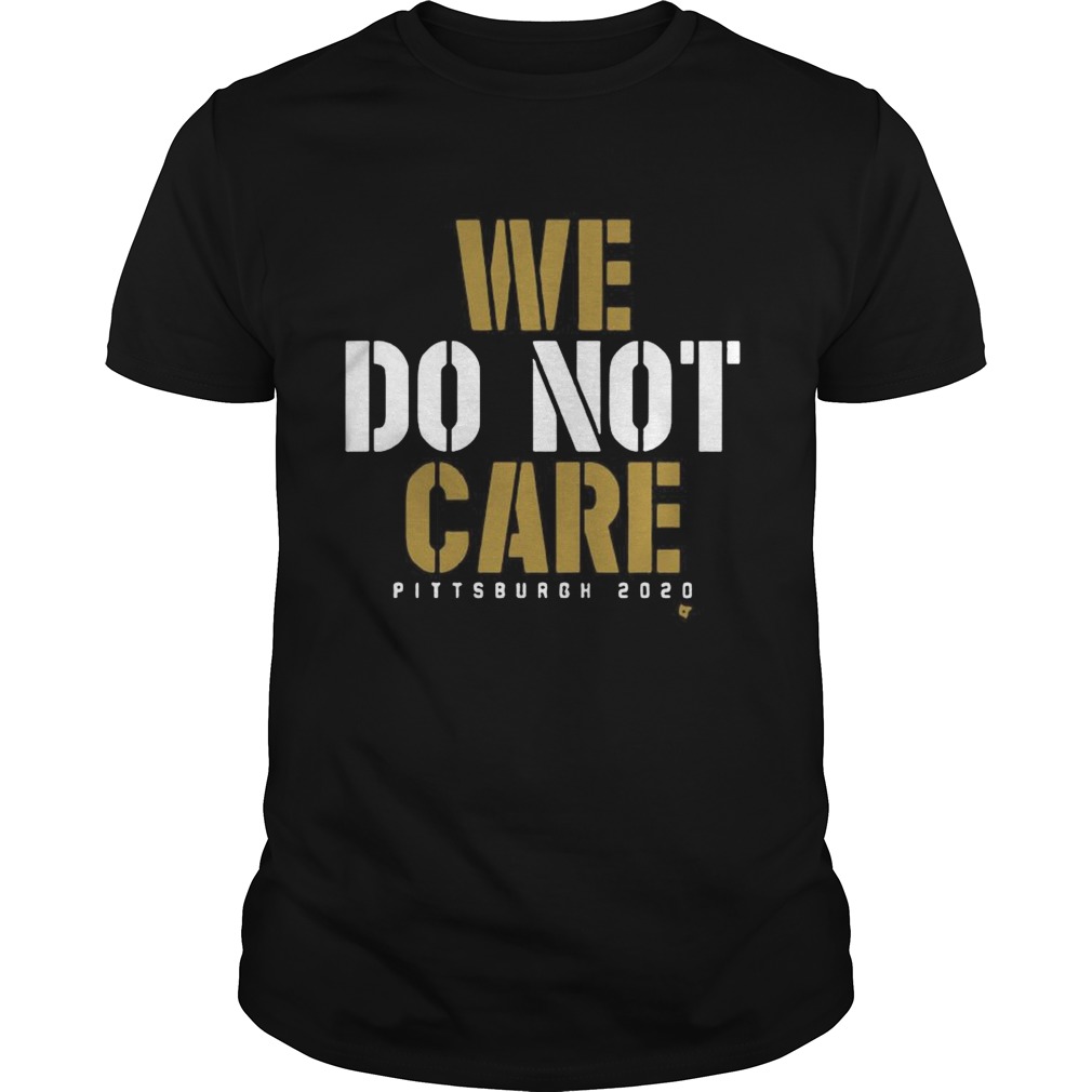 We Do Not Care shirt