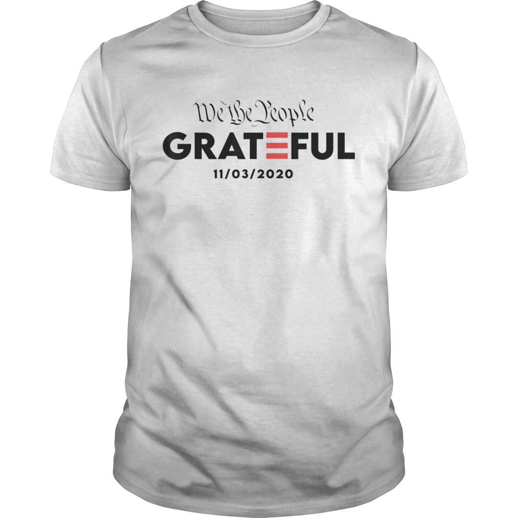 We The People Are Grateful Biden Victory shirt