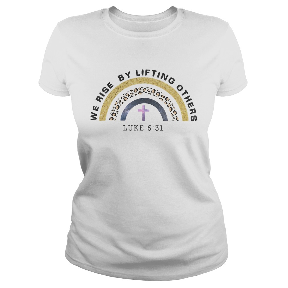 We rise by lifting others luke leopard  Classic Ladies