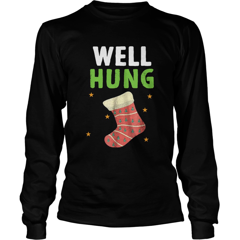 Well Hung Funny Christmas Holiday  Long Sleeve