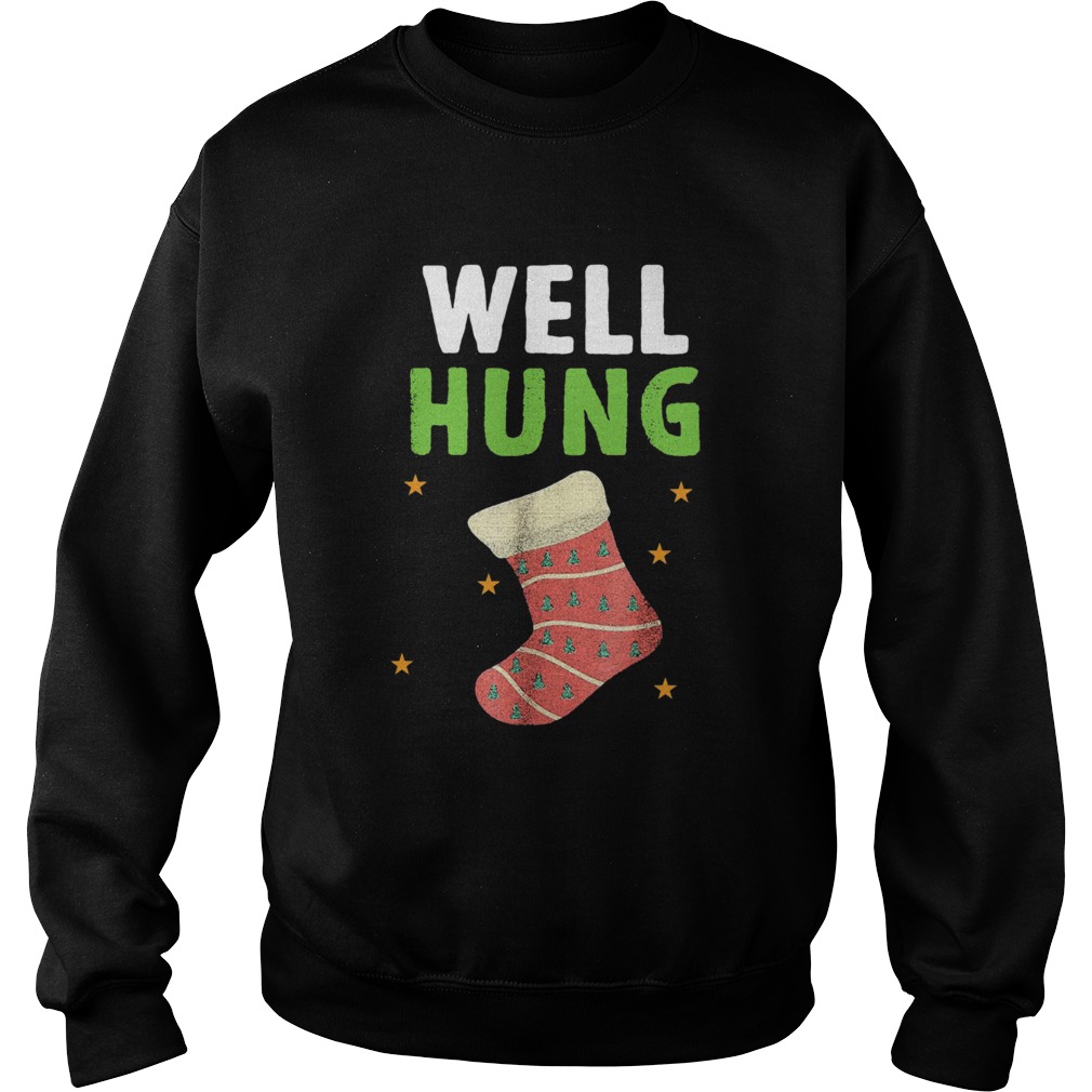 Well Hung Funny Christmas Holiday  Sweatshirt