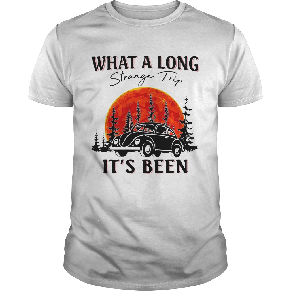 What A Long Strange Trip Its Been shirt