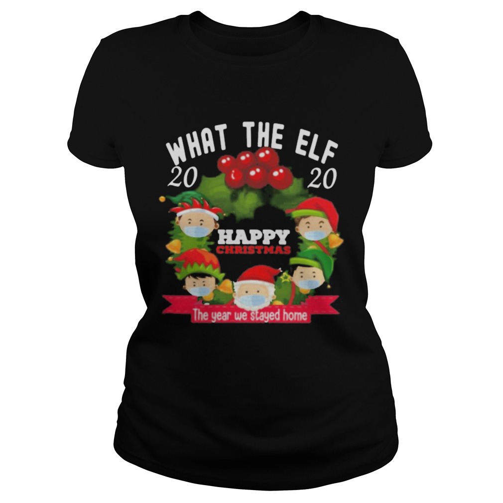 What The Elf 2020 Happy Christmas The Year We Stayed Home  Classic Ladies