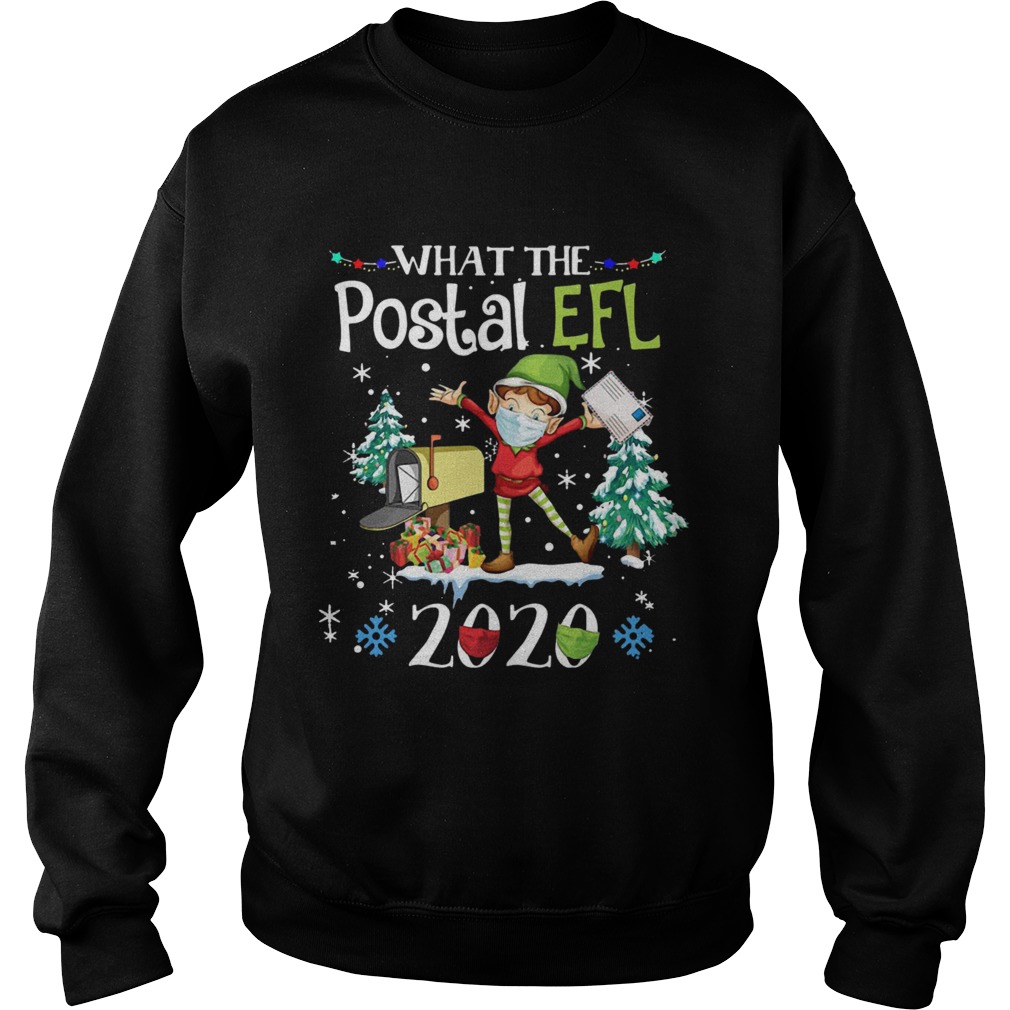 What The Postal Worker Christmas Elf 2020  Sweatshirt