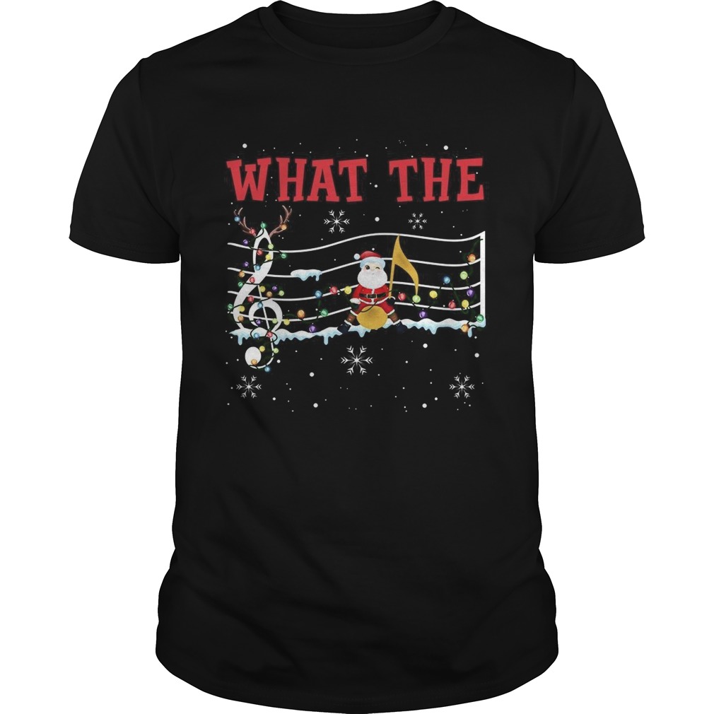 What The Santa Music shirt