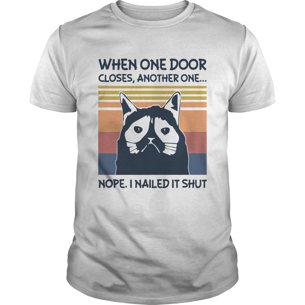 When One Door Closes Another One Nope I Nailed It Shut Vintage shirt