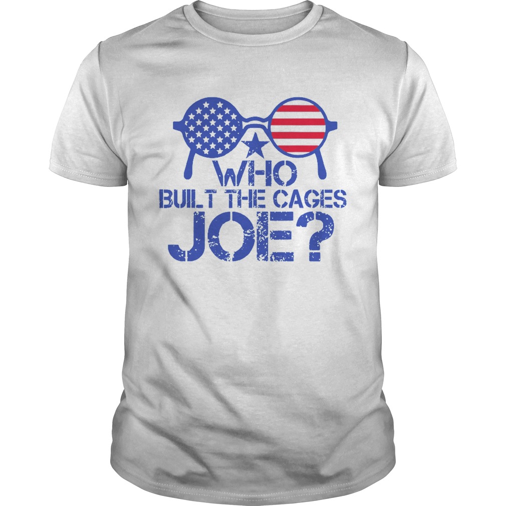 Who Built The Cages Joe Sunglasses American Flag shirt