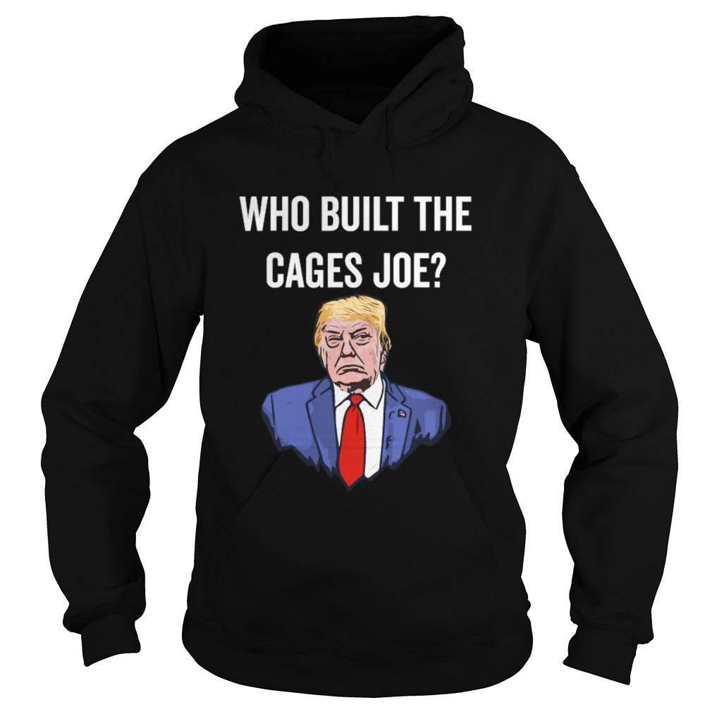 Who Built The Cages Joe  Hoodie