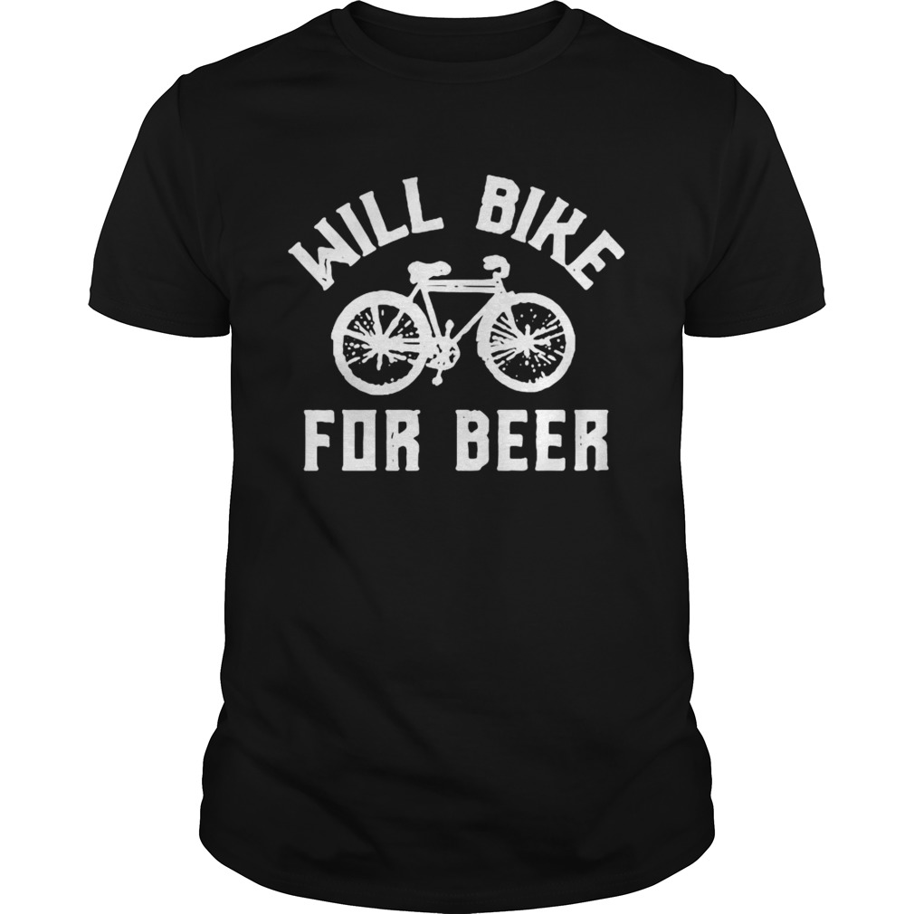 Will Bike For Beer shirt