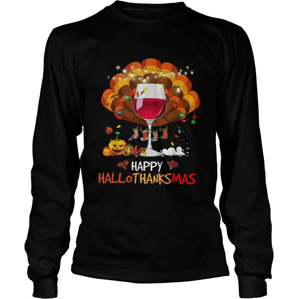 Wine Happy Hallothanksmas  Long Sleeve