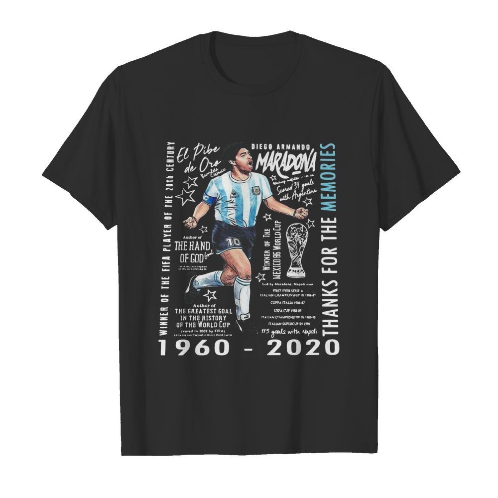 Winner Of The Fifa Player Of The 20th Century Diego Armando Maradona 1960 2020 Thank For The Memories shirt