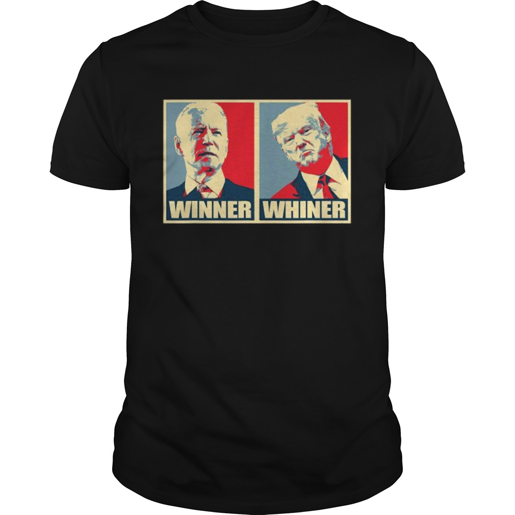 Winner whiner trump whiner president joe biden winner shirt